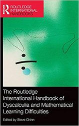 The Routledge International Handbook of Dyscalculia and Mathematical Learning Difficulties Edited by Steve Chinn